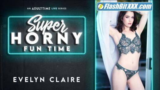 Evelyn Claire - Super Horny Fun Time [SD 544p]