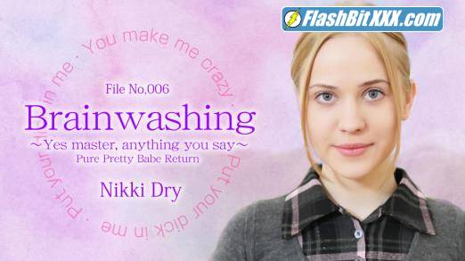 Nikki Dry, Nikki Hill, Easy Di - 3302 - Brainwashing ~Yes Master, anything you say~ Pure Pretty Babe Return File No. 006 [HD 720p]