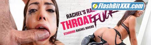 Rachel Rivers - Rachel's Raunchy Throat Fuck [HD 720p]