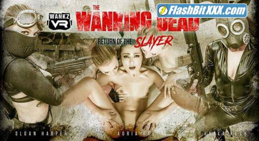 Adria Rae, Karla Kush, Sloan Harper - The Wanking Dead: Return of the Slayer [UltraHD 2K 1920p]