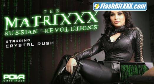 Crystal Rush - The Matrixxx Russian Revolutions [UltraHD 2K 1920p]