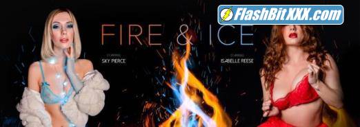 Isabelle Reese, Sky Pierce - Fire & Ice [UltraHD 4K 3072p]