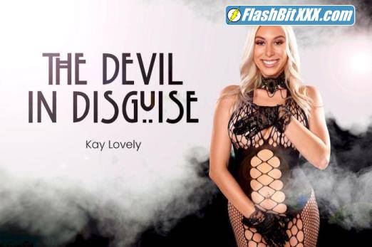 Kay Lovely - The Devil In Disguise [UltraHD 4K 2700p]