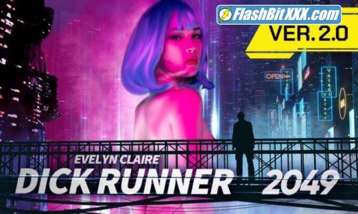 Evelyn Claire - Dick Runner 2049 ver 2.0 [UltraHD 4K 2900p]