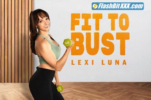 Lexi Luna - Fit To Bust [UltraHD 4K 3584p]