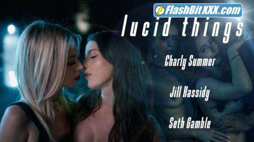 Charly Summer, Jill Kassidy - Lucid Things [FullHD 1080p]