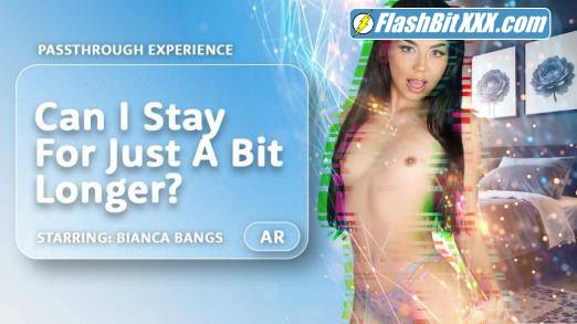 Bianca Bangs - Can I Stay For Just A Bit Longer? [UltraHD 4K 4000p]