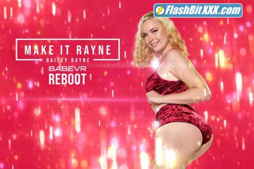 Bailey Rayne - Make It Rayne [UltraHD 4K 3584p]