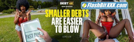 Lexi Luv - Smaller Debts Are Easier to Blow [FullHD 1080p]