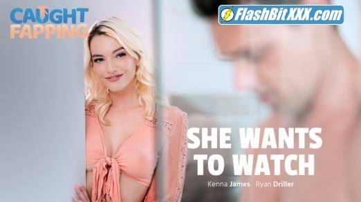 Kenna James - She Wants To Watch [SD 576p]