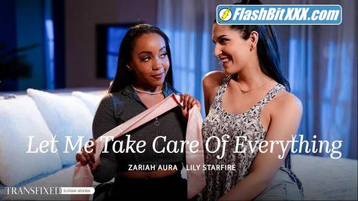 Zariah Aura, Lily Starfire - Let Me Take Care Of Everything [FullHD 1080p]